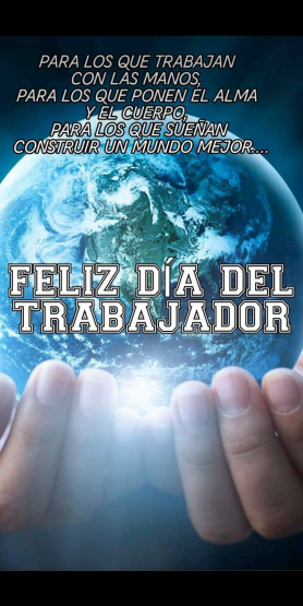 Feliz dia del TRABAJADOR